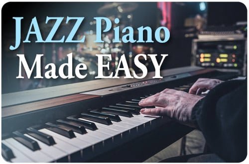 Free Bonus #6: Jazz Piano Made Easy